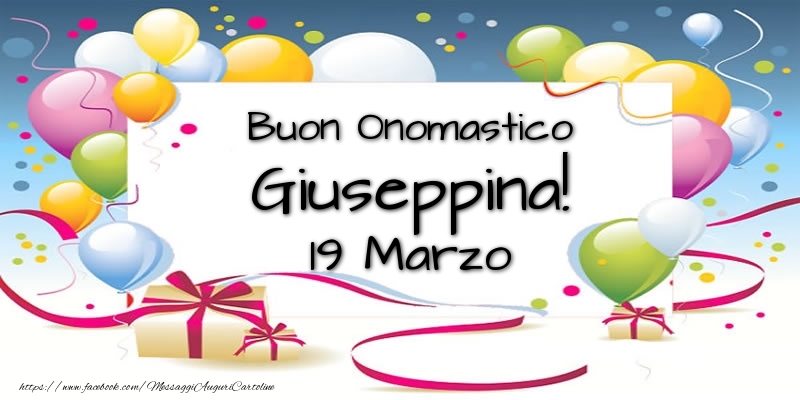 Buon Onomastico Giuseppina! 19 Marzo - Cartoline onomastico