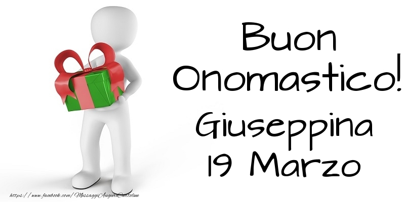 Buon Onomastico  Giuseppina! 19 Marzo - Cartoline onomastico