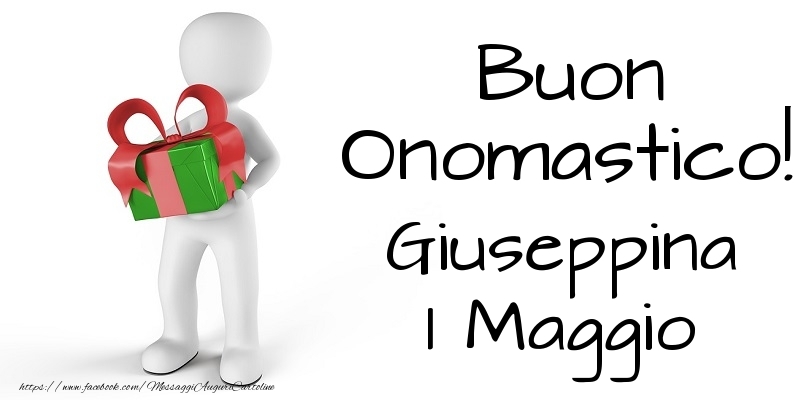 Buon Onomastico  Giuseppina! 1 Maggio - Cartoline onomastico