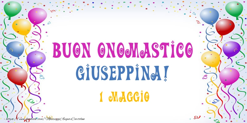 Buon onomastico Giuseppina! 1 Maggio - Cartoline onomastico