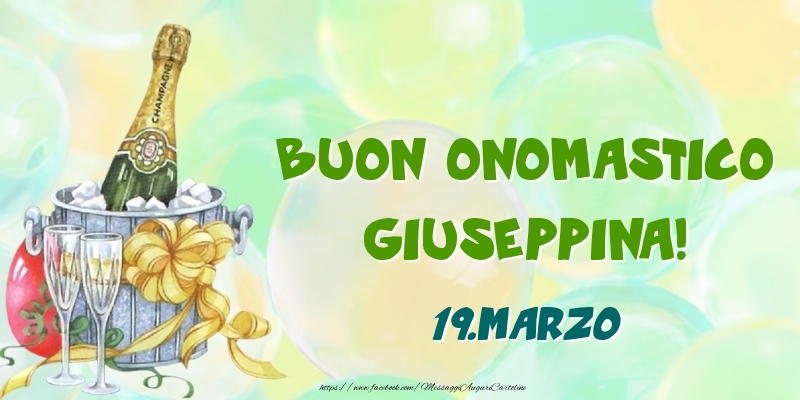 Buon Onomastico, Giuseppina! 19.Marzo - Cartoline onomastico