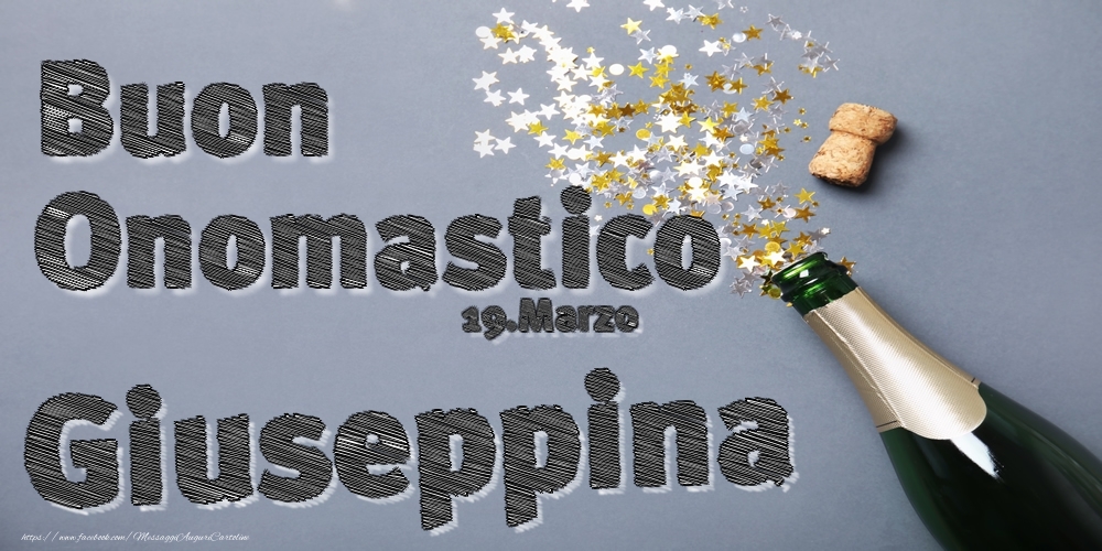 19.Marzo - Buon Onomastico Giuseppina! - Cartoline onomastico