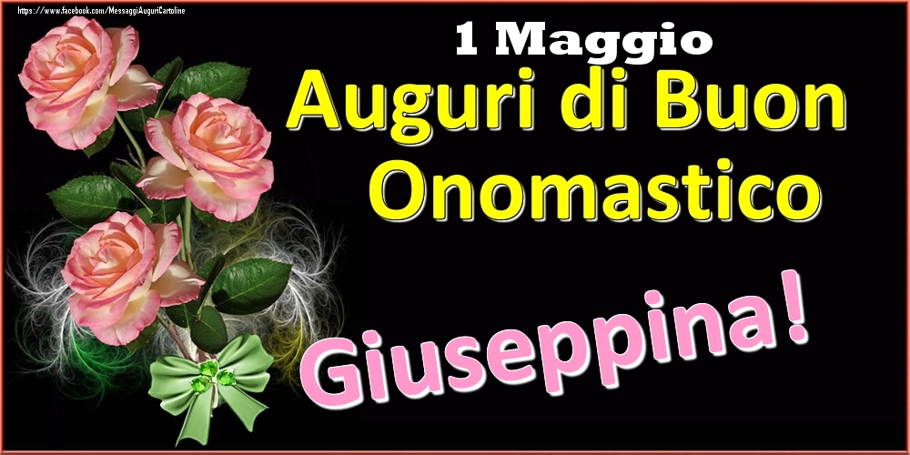 Auguri di Buon Onomastico Giuseppina! - 1 Maggio - Cartoline onomastico