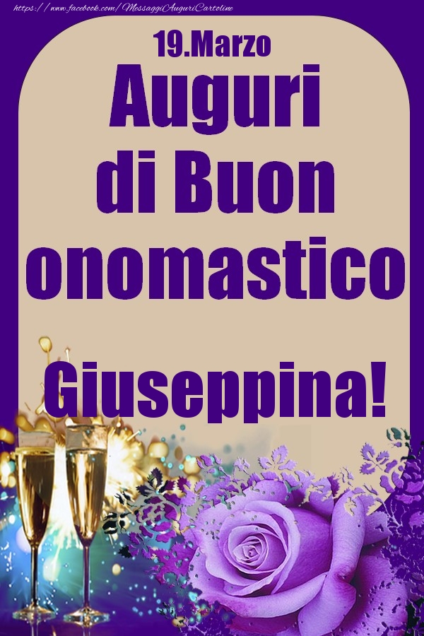 19.Marzo - Auguri di Buon Onomastico  Giuseppina! - Cartoline onomastico