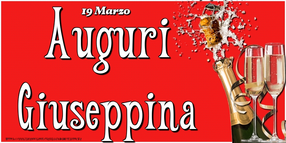 19 Marzo - Auguri Giuseppina! - Cartoline onomastico