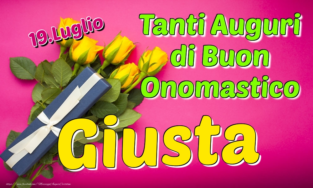 19.Luglio - Tanti Auguri di Buon Onomastico Giusta - Cartoline onomastico