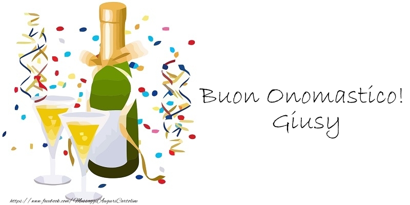 Buon Onomastico! Giusy - Cartoline onomastico con champagne