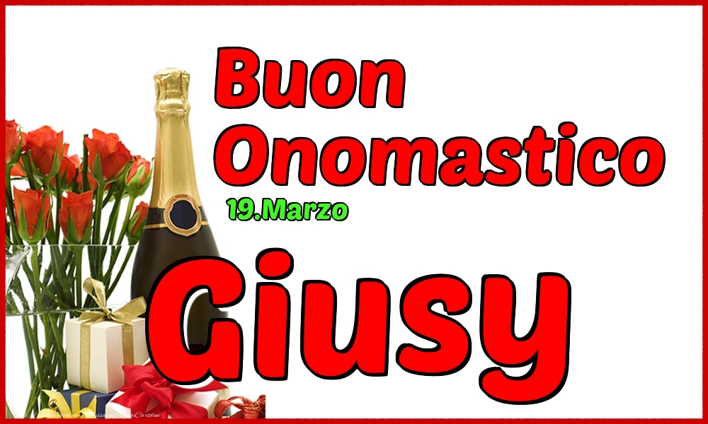 19.Marzo - Buon Onomastico Giusy! - Cartoline onomastico