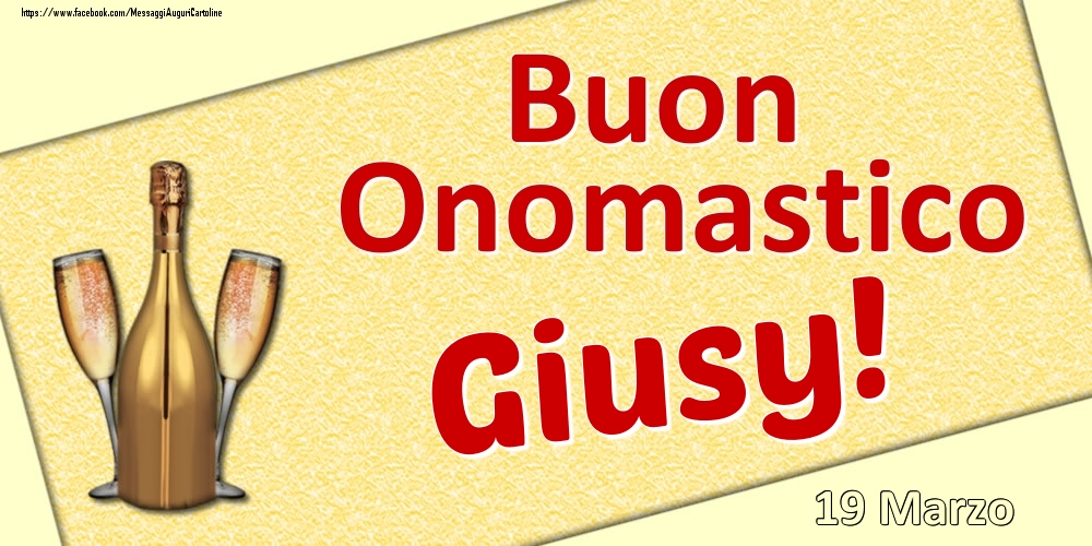 Buon Onomastico Giusy! - 19 Marzo - Cartoline onomastico