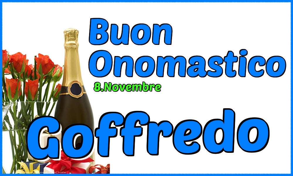 8.Novembre - Buon Onomastico Goffredo! - Cartoline onomastico