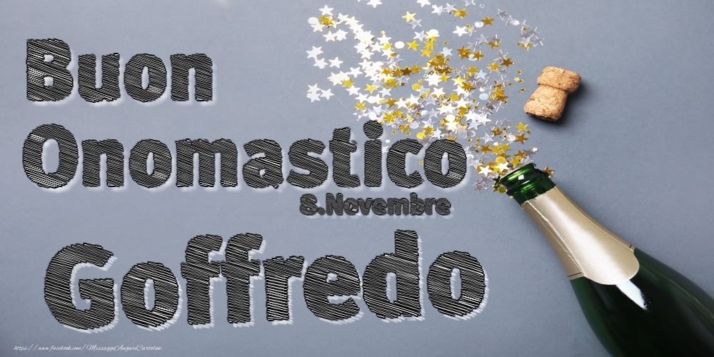 8.Novembre - Buon Onomastico Goffredo! - Cartoline onomastico