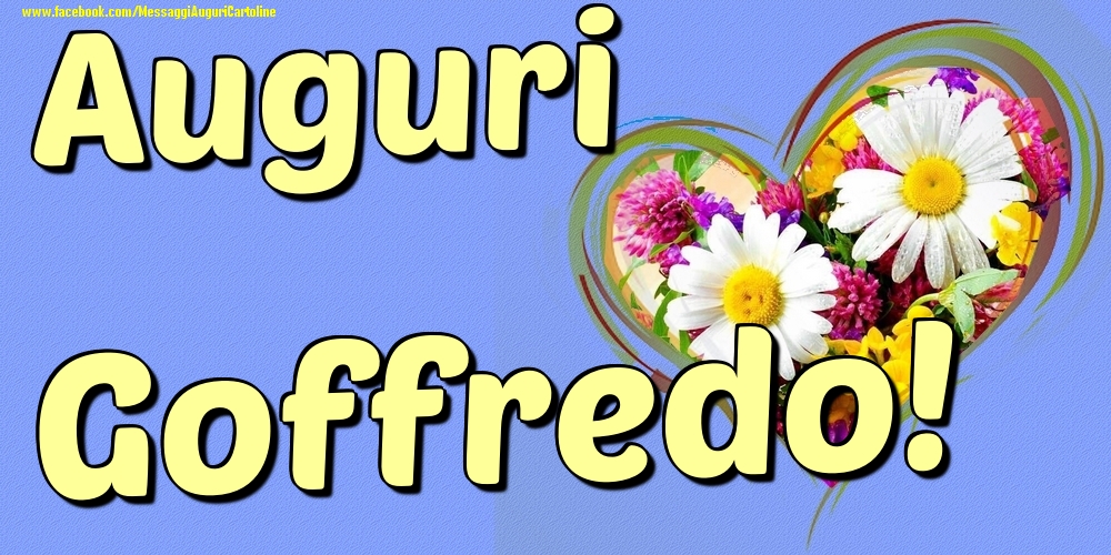 Auguri Goffredo - Cartoline onomastico con il cuore