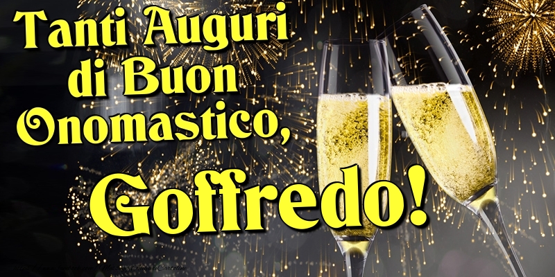 Tanti Auguri di Buon Onomastico, Goffredo - Cartoline onomastico con champagne