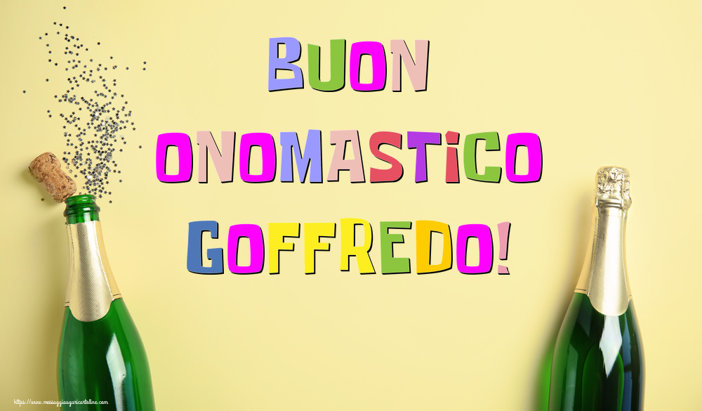 Buon Onomastico Goffredo! - Cartoline onomastico con champagne