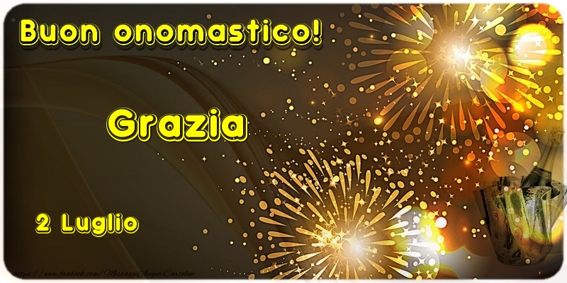 Buon Onomastico Grazia! 2 Luglio - Cartoline onomastico