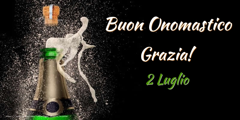 Buon Onomastico Grazia! 2 Luglio - Cartoline onomastico