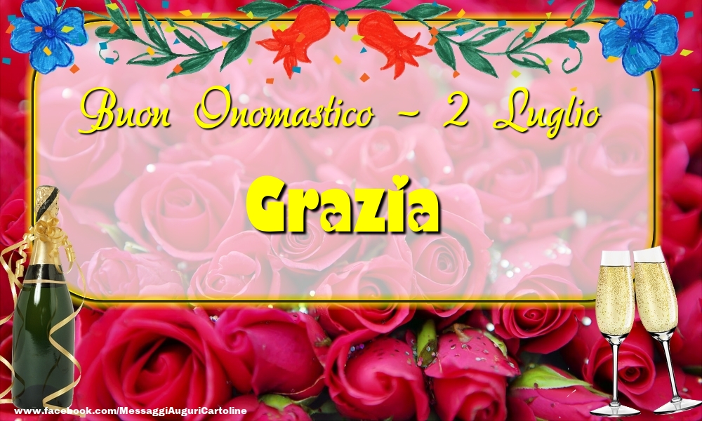 Buon Onomastico, Grazia! 2 Luglio - Cartoline onomastico