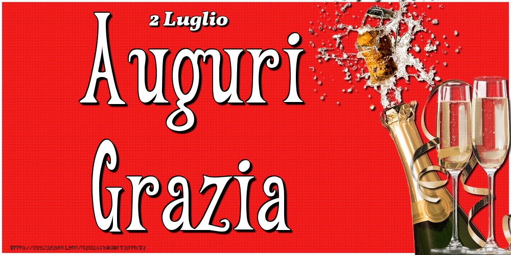 2 Luglio - Auguri Grazia! - Cartoline onomastico