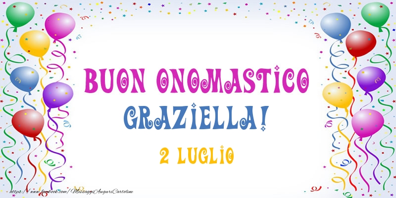 Buon onomastico Graziella! 2 Luglio - Cartoline onomastico