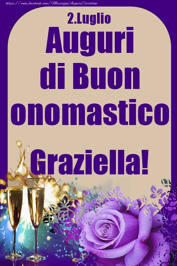 2.Luglio - Auguri di Buon Onomastico  Graziella! - Cartoline onomastico