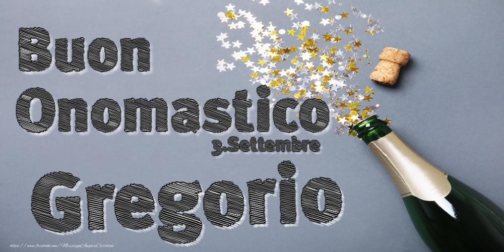 3.Settembre - Buon Onomastico Gregorio! - Cartoline onomastico