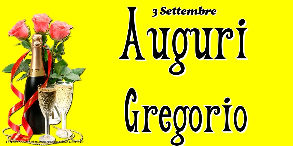 3 Settembre - Auguri Gregorio! - Cartoline onomastico