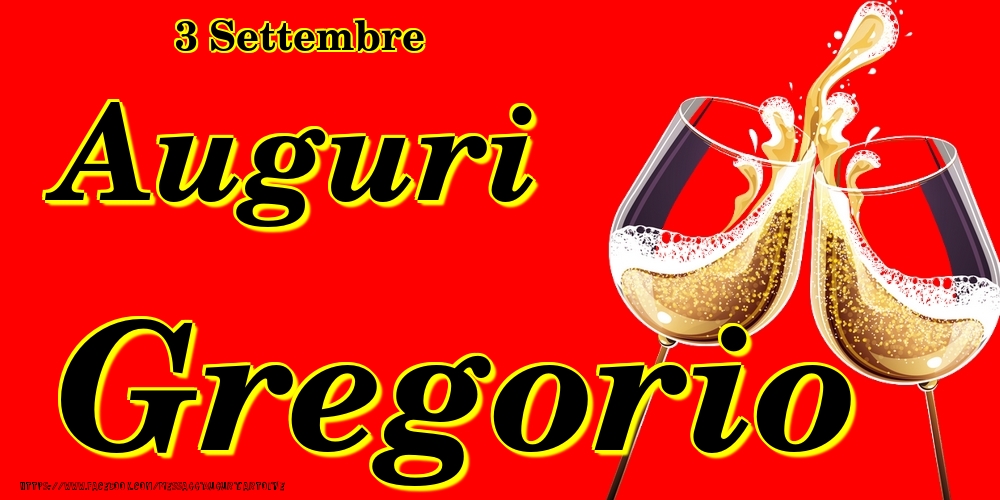 3 Settembre - Auguri Gregorio! - Cartoline onomastico