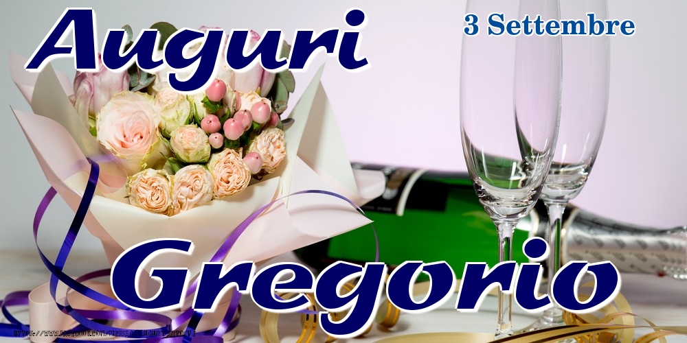 3 Settembre - Auguri Gregorio! - Cartoline onomastico