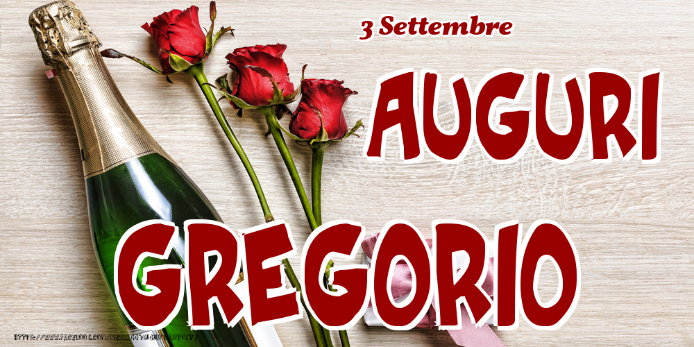 3 Settembre - Auguri Gregorio! - Cartoline onomastico