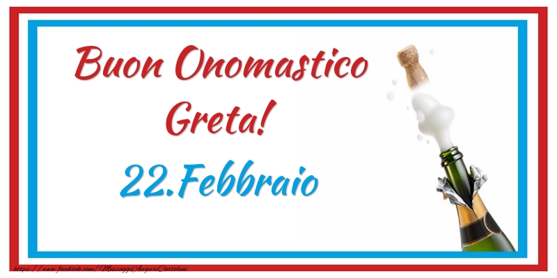 Buon Onomastico Greta! 22.Febbraio - Cartoline onomastico