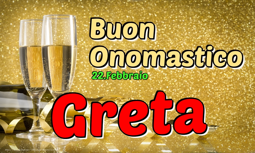 22.Febbraio - Buon Onomastico Greta! - Cartoline onomastico