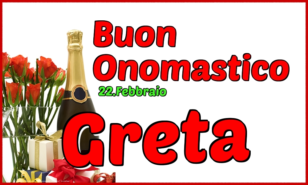 22.Febbraio - Buon Onomastico Greta! - Cartoline onomastico