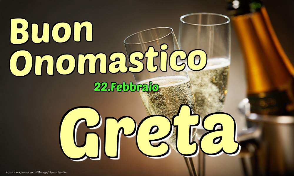 22.Febbraio - Buon Onomastico Greta! - Cartoline onomastico