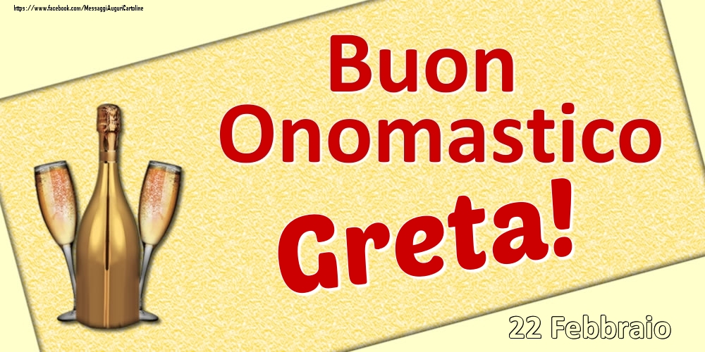 Buon Onomastico Greta! - 22 Febbraio - Cartoline onomastico