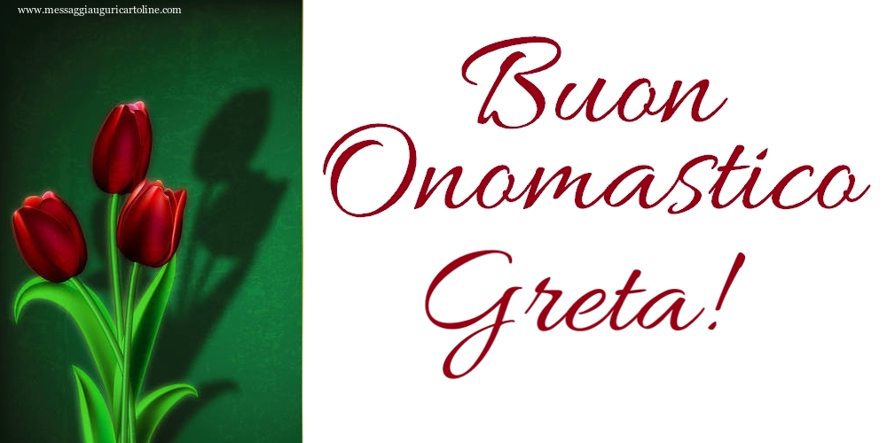 Buon Onomastico Greta! - Cartoline onomastico