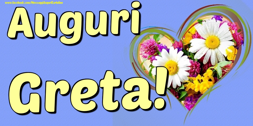 Auguri Greta - Cartoline onomastico con il cuore