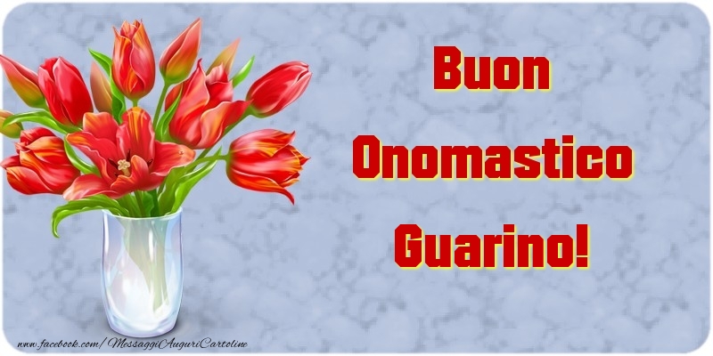 Buon Onomastico Guarino - Cartoline onomastico con mazzo di fiori