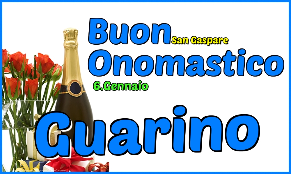 6.Gennaio - Buon Onomastico Guarino! - Cartoline onomastico