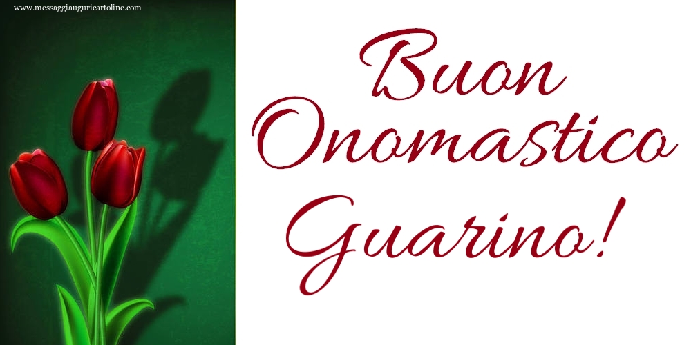 Buon Onomastico Guarino! - Cartoline onomastico