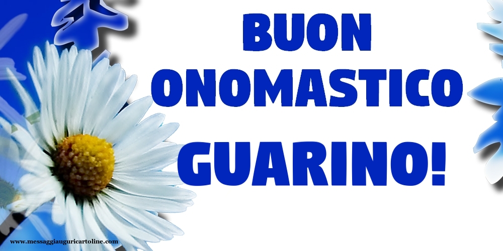 Buon Onomastico Guarino! - Cartoline onomastico