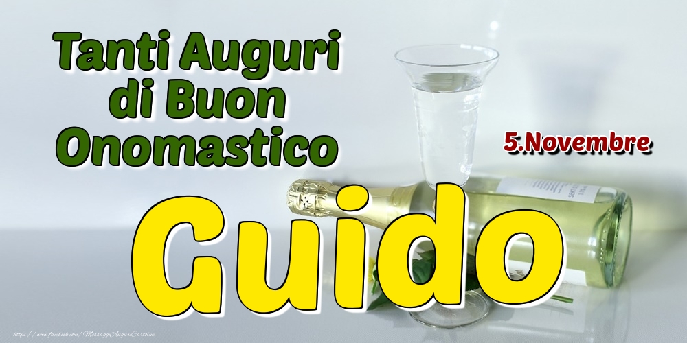 5.Novembre - Tanti Auguri di Buon Onomastico Guido - Cartoline onomastico