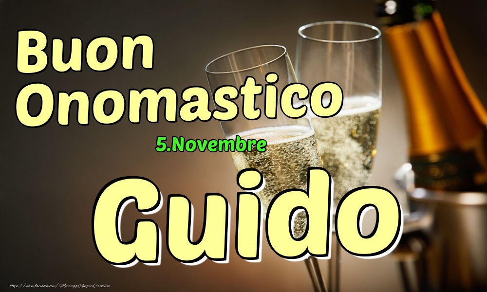 5.Novembre - Buon Onomastico Guido! - Cartoline onomastico