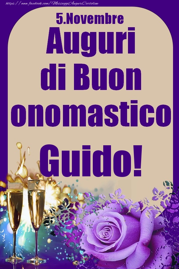 5.Novembre - Auguri di Buon Onomastico  Guido! - Cartoline onomastico