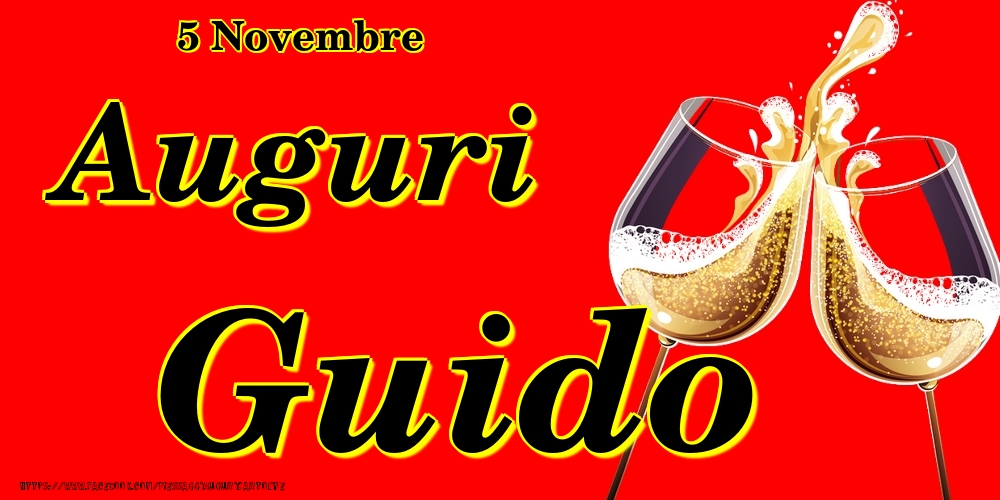 5 Novembre - Auguri Guido! - Cartoline onomastico