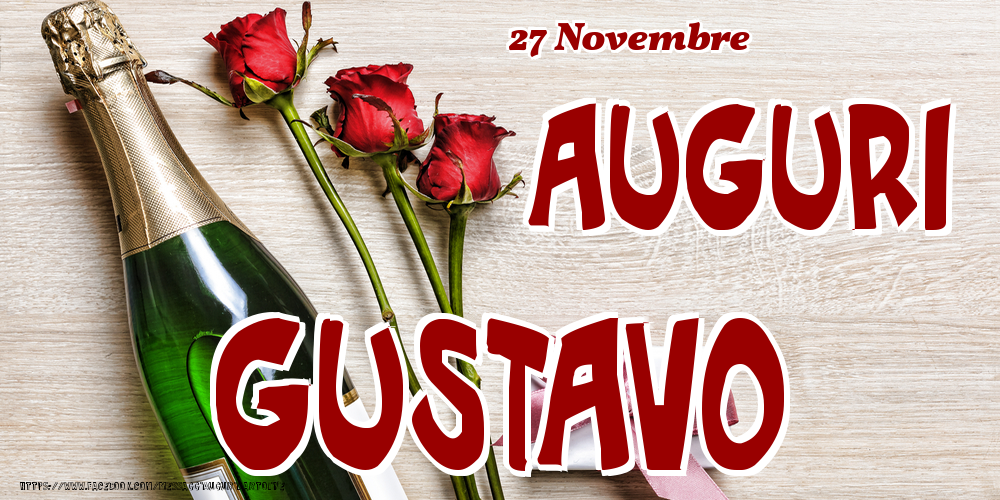 27 Novembre - Auguri Gustavo! - Cartoline onomastico