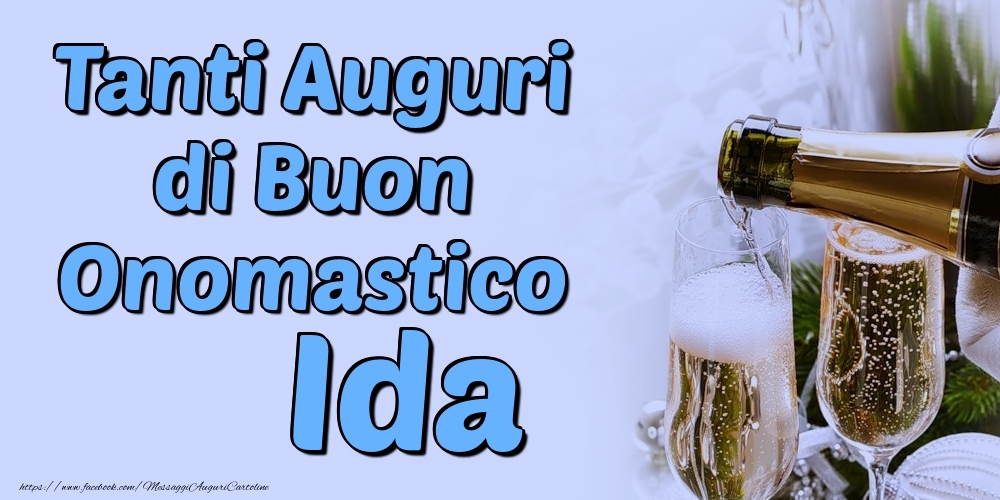 Tanti Auguri di Buon Onomastico Ida - Cartoline onomastico con champagne