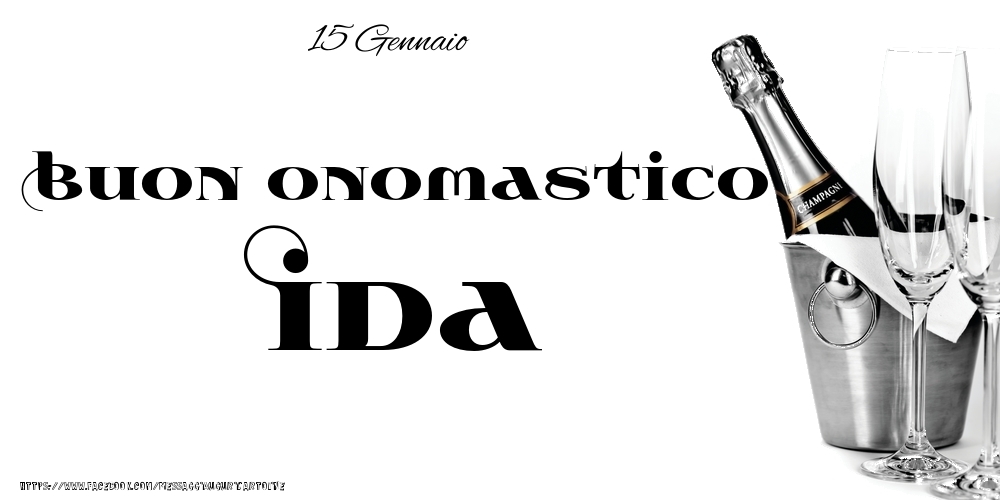 15 Gennaio - Buon onomastico Ida! - Cartoline onomastico