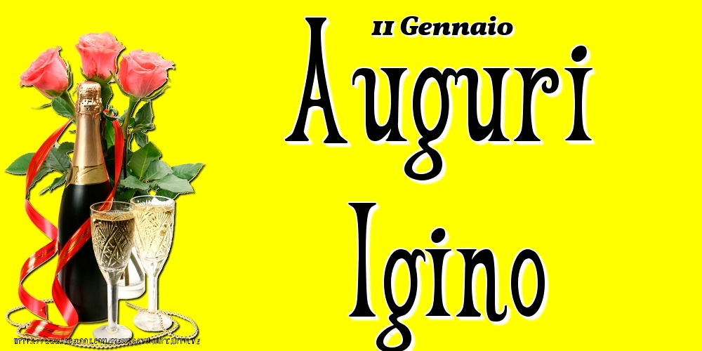 11 Gennaio - Auguri Igino! - Cartoline onomastico