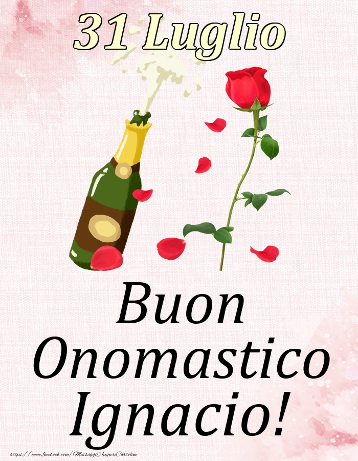 Buon Onomastico Ignacio! - 31 Luglio - Cartoline onomastico