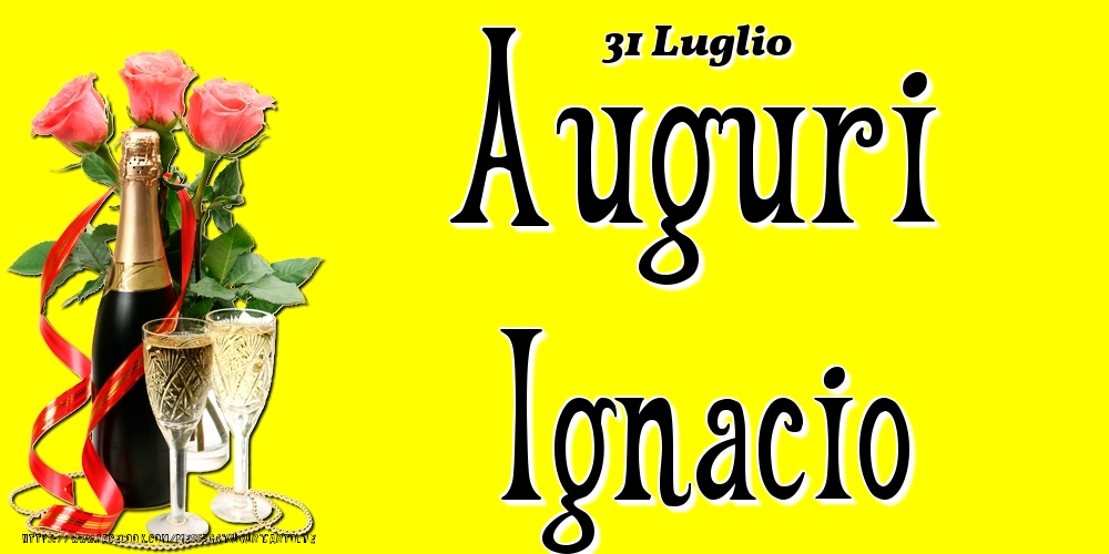 31 Luglio - Auguri Ignacio! - Cartoline onomastico